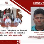 Juzgado penal colegiado de Juanjuí condena a 30 años de cárcel a sujeto por robo agravado