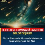 La Noche del 30 de Julio no te Pierdas la Lluvia de Meteoros Más Misteriosa del Año