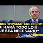 Ministro Montero sobre «impasse» con Colombia: «Se hará todo lo que sea necesario para contrarrestar esta actitud»