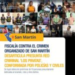 Fiscalía contra el crimen organizado de San Martín desarticula presunta red criminal ‘los piratas’, conformada por policías y civiles