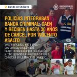 Dictan hasta 30 años de cárcel contra banda criminal policial