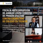 Fiscalía anticorrupción de Juanjuí logra condena de prisión efectiva contra exdirector de colegio en Tocache